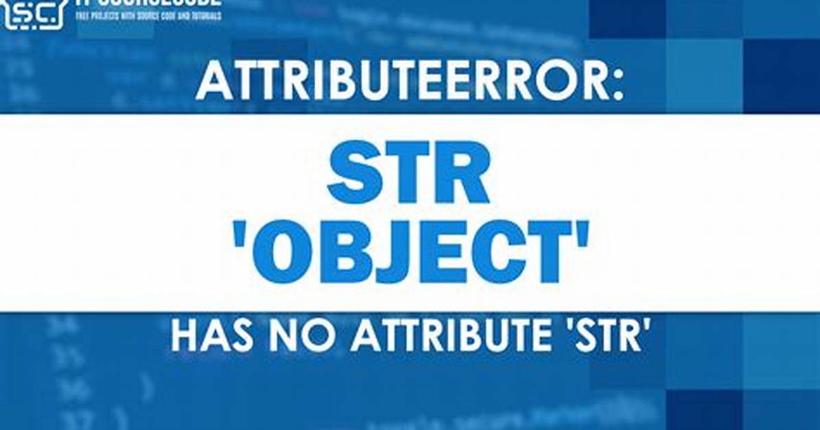 Attributeerror: 'Str' Object Has No Attribute 'Strftime'