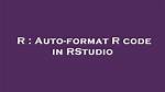 Auto-Format R Code in Rstudio