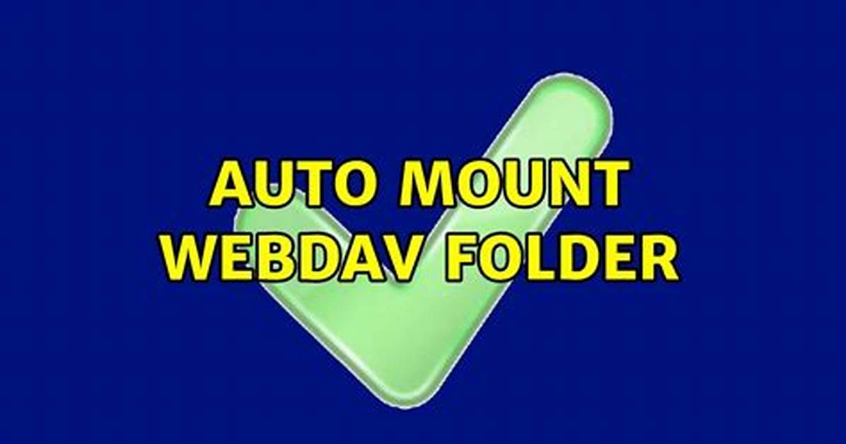 Auto Mount Webdav Folder