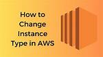 Aws Change Instance Type