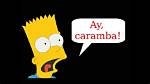 Ay ___! (Bart Simpson Catchphrase)