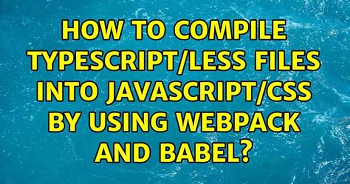 Babel Compile Css Files