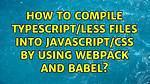 Babel Compile Css Files