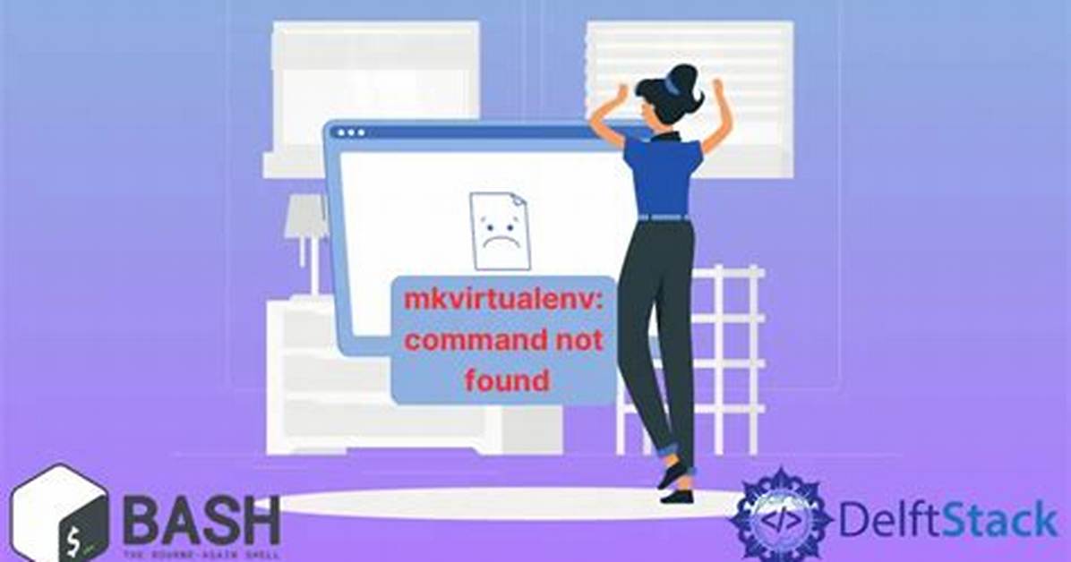 Bash: Mkvirtualenv: Command Not Found