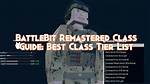Battlebit Remastered Class Guide: Best Class Revealed