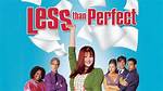 Be Less Than Perfect