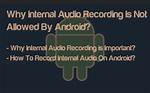 Best Answer: Does Android Allow Internal Audio Recording?