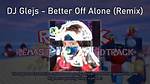 Better off Alone (Glejs Remix)