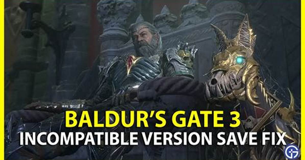 Bg3 Incompatible Version Save Error