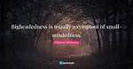 Bigheadedness