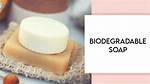 Biodegradable Soap
