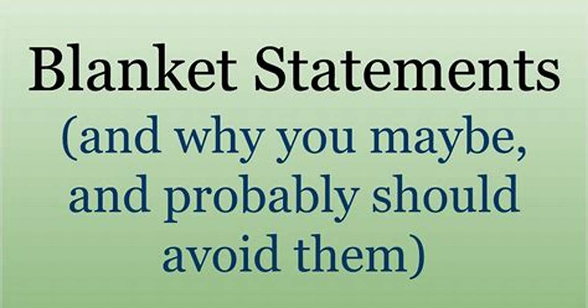 Blanket Statement Meaning