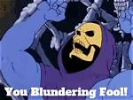 Blundering Fool