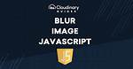 Blur an Image with Javascript