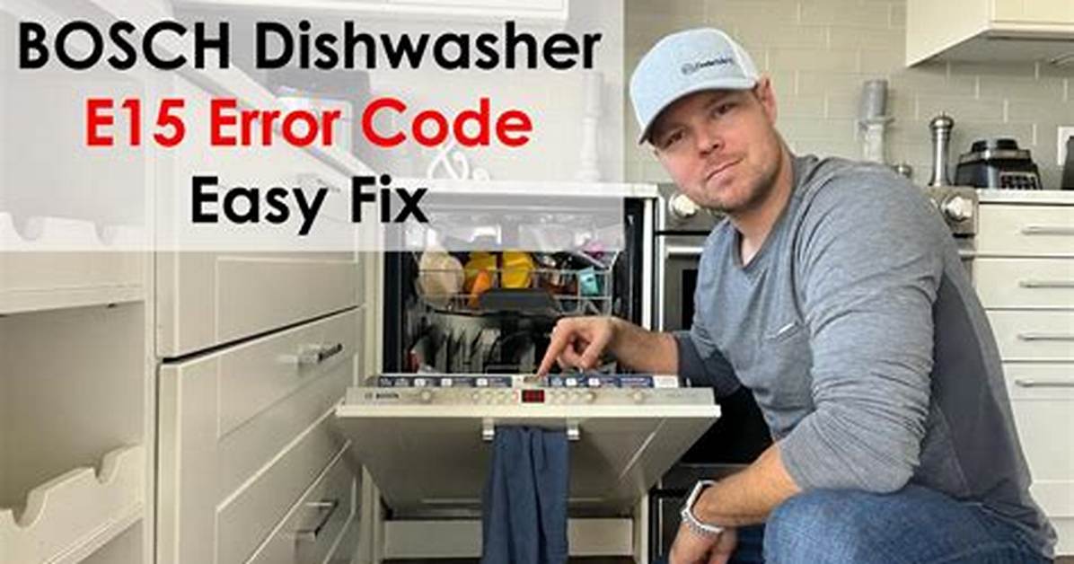 Bosch Dishwasher E15 Error