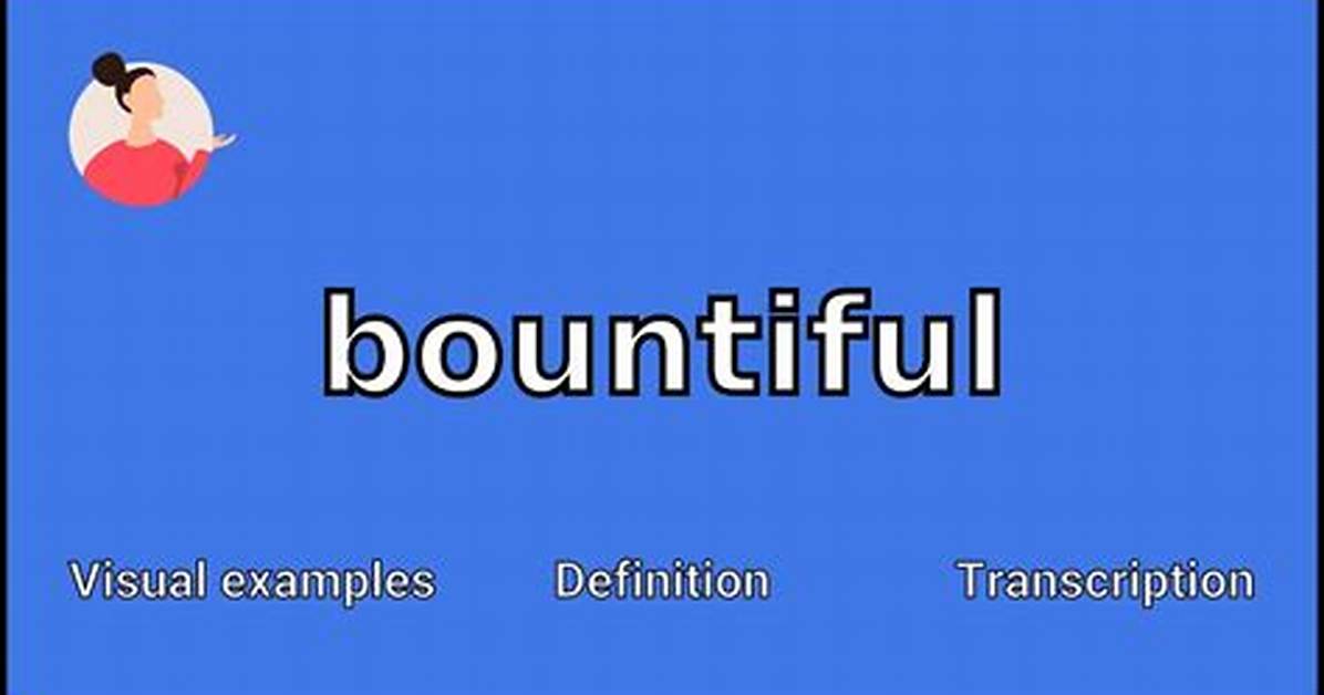 Bountifully Definition