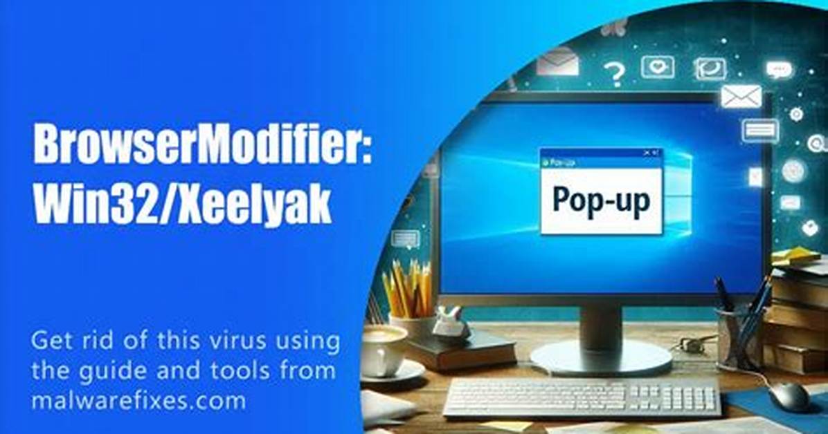 Browsermodifier: Win32/Xeelyak (Xeelyak Browser Modifier) — Virus Removal Guide