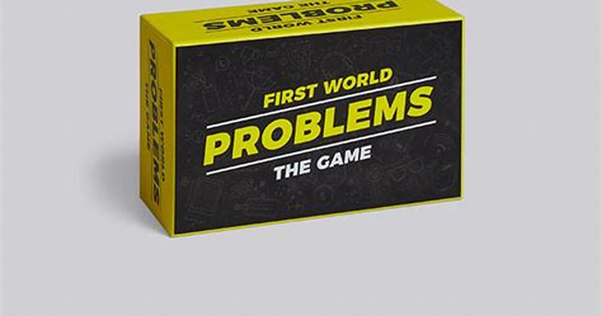 By First World Problems?