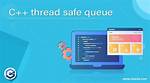 C++11 Thread-Safe Queue