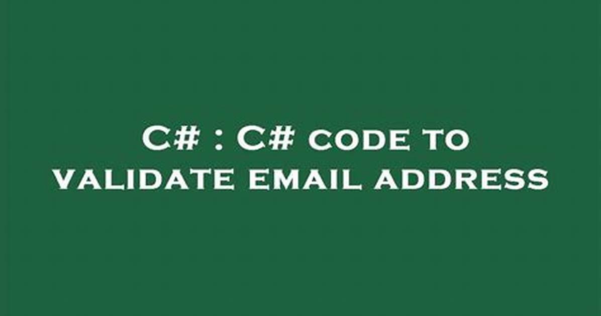 C# Code to Validate Email Address