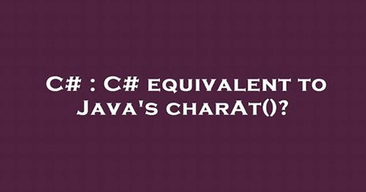 C# Equivalent to Java's charAt()?