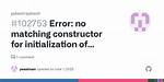 C++ Error: No Matching Constructor for Initialization Of