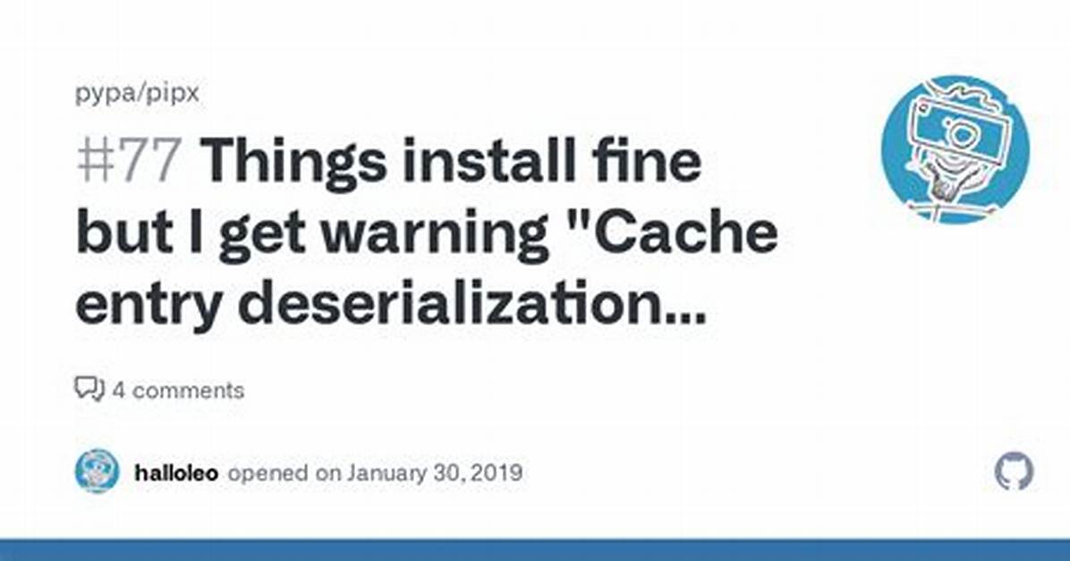 Cache Entry Deserialization Failed, Entry Ignored