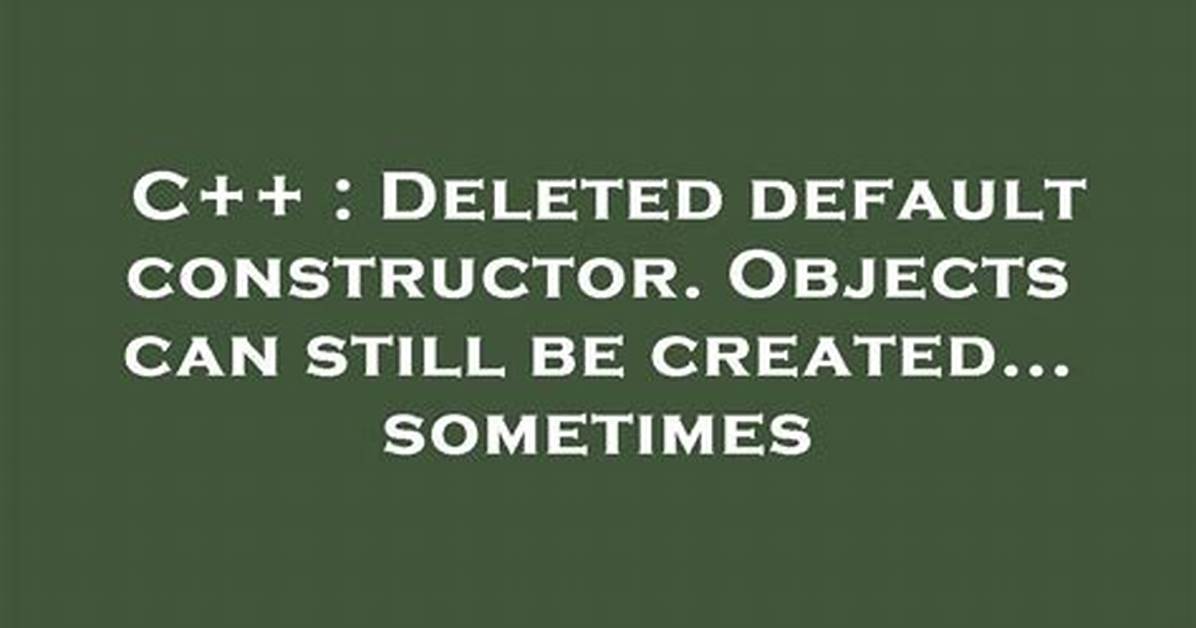 Call to Implicitly-Deleted Default Constructor