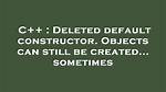 Call to Implicitly-Deleted Default Constructor
