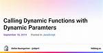 Calling Dynamic Function with Dynamic Number of Parameters [Duplicate]