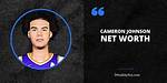 Cameron Johnson Net Worth, Income and Estimated Earnings of Youtuber Channel