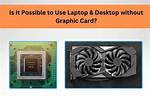 Can a Computer Run Without a Graphics Card?