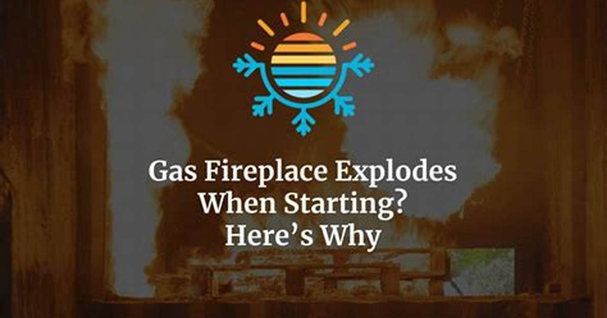 Can a Fireplace Explode? | Contextresponse. Com