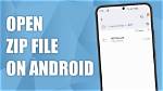 Can Android Open Zip Files?