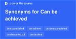 Can Be Achieved Synonym?