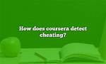Can Coursera Detect Cheating?
