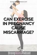 Can Exercise Cause Miscarriage