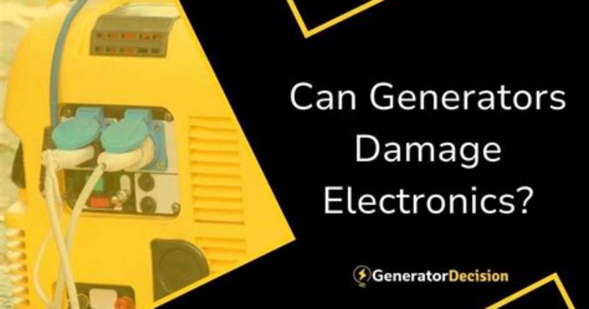 Can Generators Damage Electronics? | Contextresponse. Com