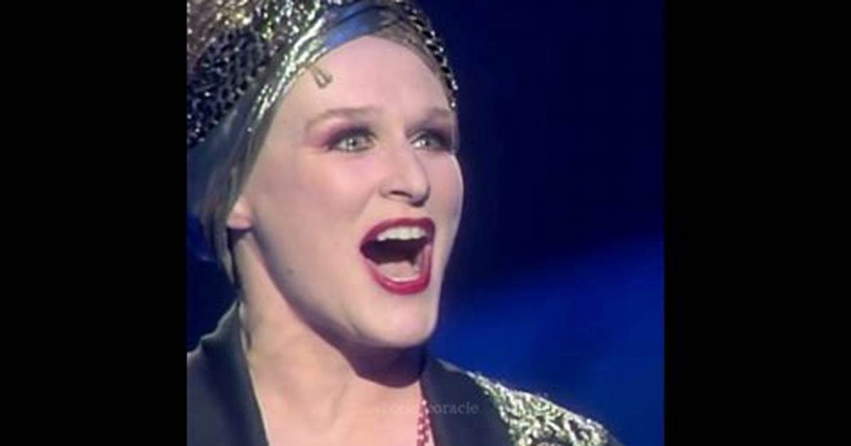 Can Glenn Close Sing?