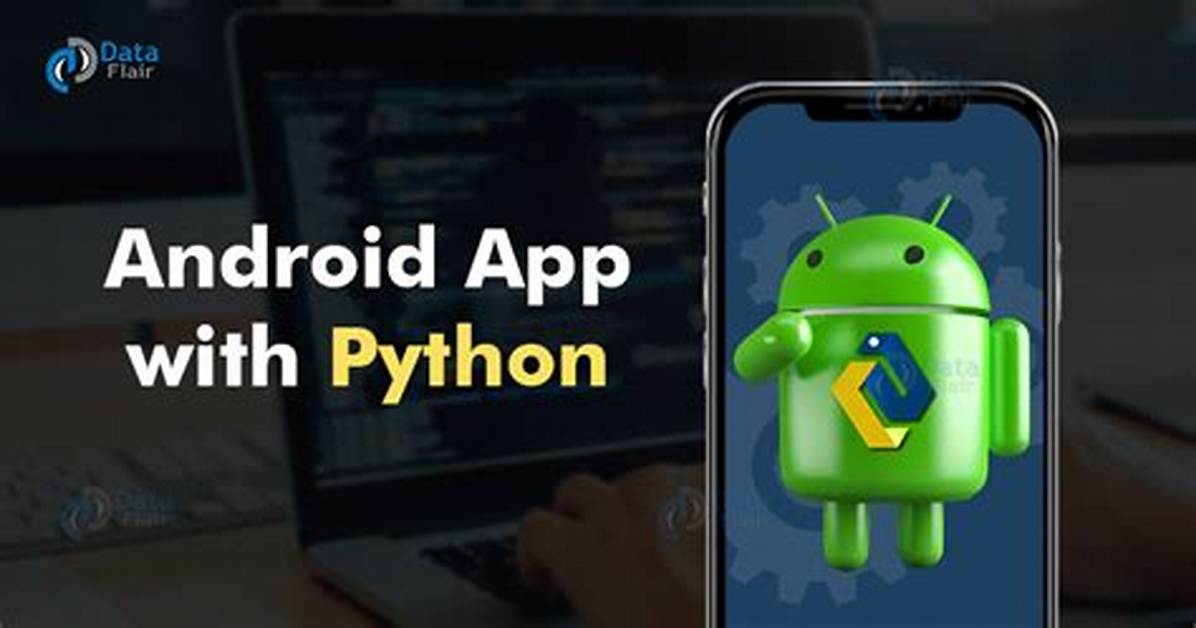 Can I Develop Android App Using Python?