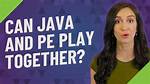 Can Java and Pe Play Together?