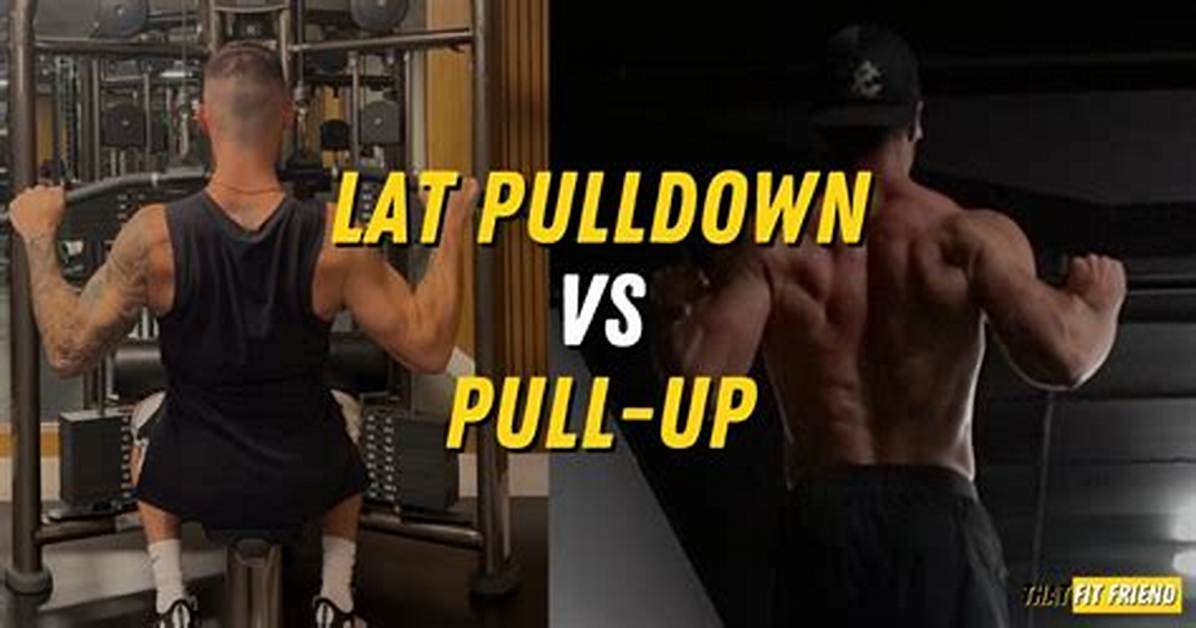 Can Lat Pulldowns Replace Pull Ups?