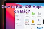 Can Mac Run iOS Apps?