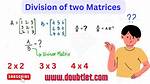 Can Matrices Be Divided?