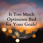 Can Optimism Be Bad?