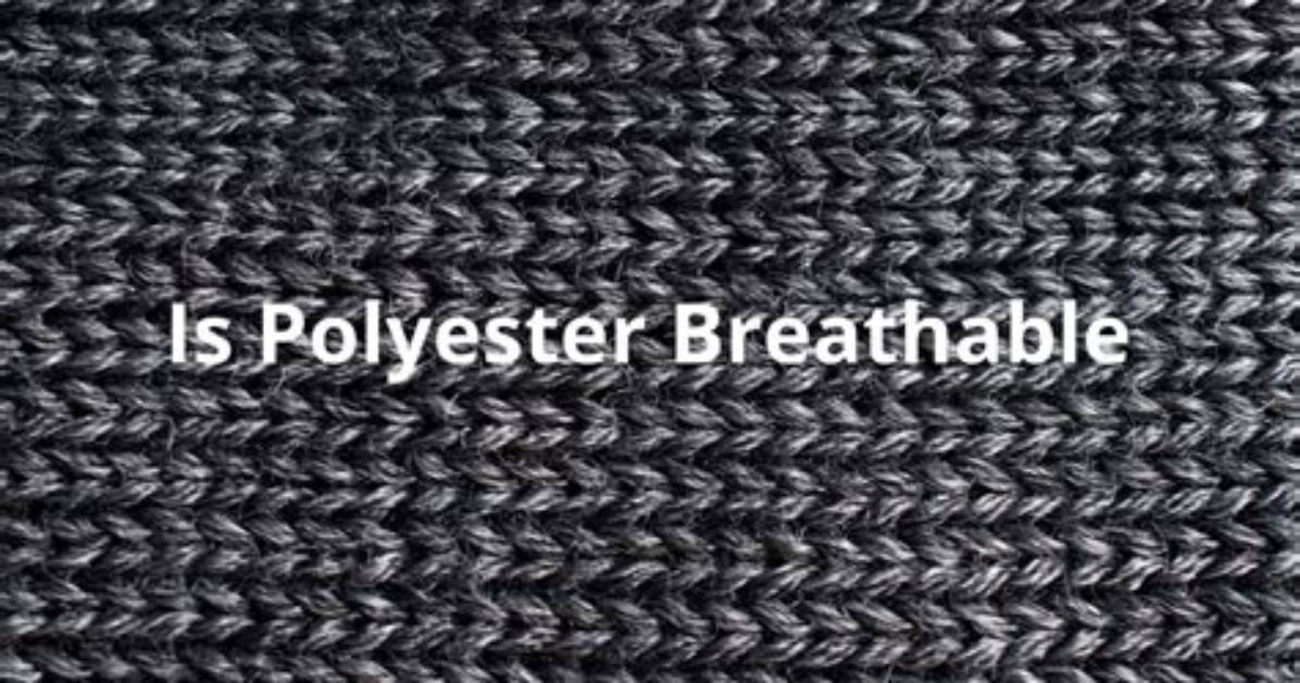 Can Polyester Be Breathable?