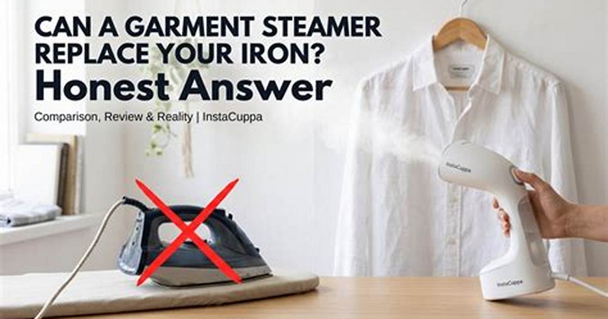 Can Steamer Replace Irons?