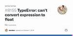 Can't Convert Expression to Float