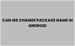 Can We Change Android Version?