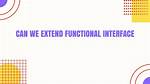 Can We Extend Functional Interface?